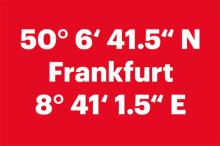 Auf einem roten Hintergrund steht in weiß "Frankfurt", darunter und darüber stehen die Geodaten von Frankfurt.